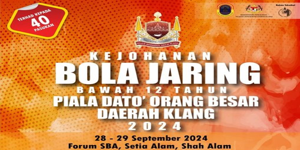 KLANG DISTRICT 2024 DATO' CUP FOR ADULTS UNDER 12 NETBALL TOURNAMENT