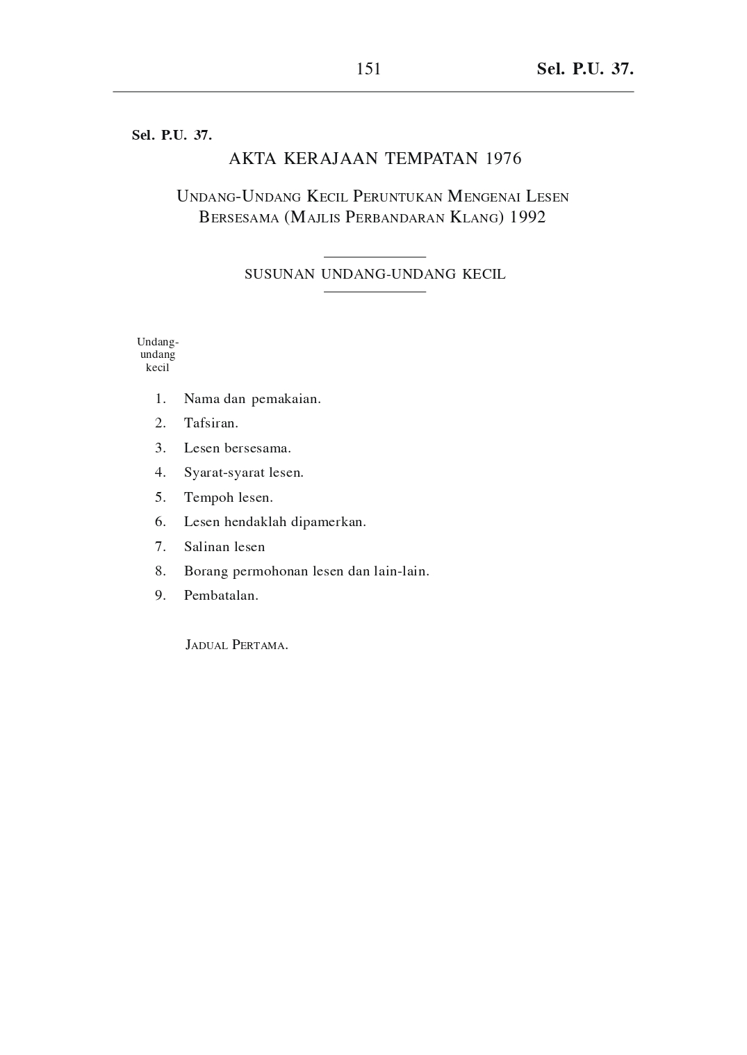 Undang-Undang Kecil Peruntukan Mengenai Lesen Bersesama (Majlis Perbandaran Klang) 1992 - Akta Kerajaan Tempatan 1976