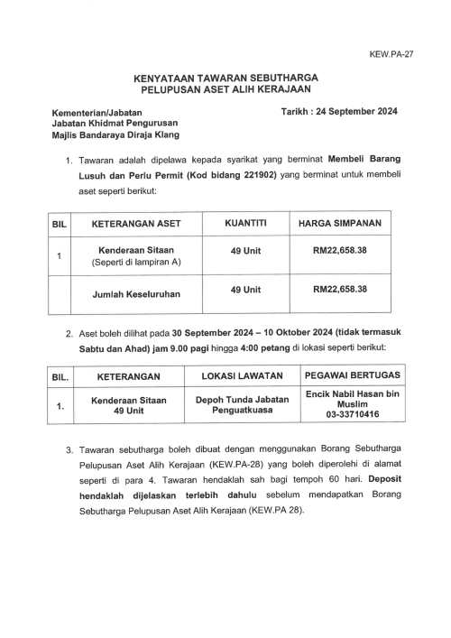 Kenyataan Tawaran Sebutharga 49 Unit Kenderaan Sitaan Jabatan Penguatkuasa (KEW.PA-27)  KENYATAAN TAWARAN SEBUTHARGA 49 UNIT KENDERAAN SITAAN JABATAN PENGUATKUASA (KEW.PA-27)  KENYATAAN TAWARAN SEBUTHARGA 49 UNIT KENDERAAN SITAAN JABATAN PENGUATKUASA (KEW.PA-27)